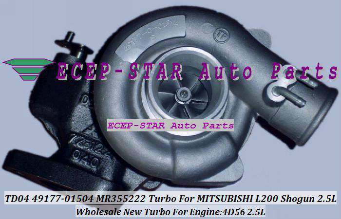   TD04 49177 - 01504 MR355222   ,   Mitsubishi L200 ;  2.5L D 4D56 PB   4D56 2.5L