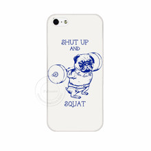 Shut Up And Squat Painted PC Hard Protective Phone Cover Case For Apple iPhone 4 4S 5 5S 5C 6 6 Plus