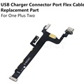 New USB Charging Charger Connector Dock Port Flex Cable Replacement Part For OnePlusTwo For OnePlusTwo For