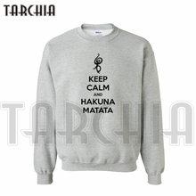 TARCHIA 2016 free shipping hoodies sweatshirt personalized keep calm and sing hakuna matata man coat casual homme boy women wear